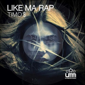 TIMO$ - LIKE MA RAP